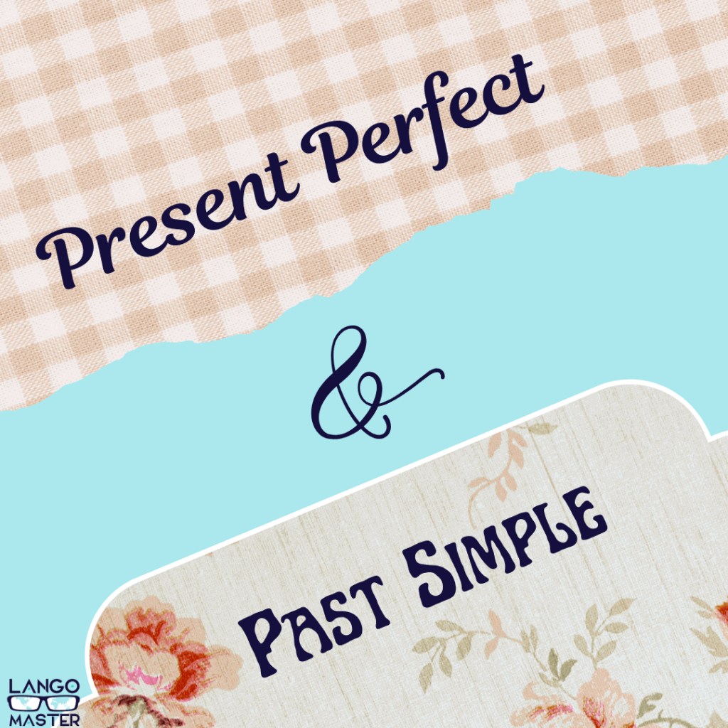 present perfect i past simple