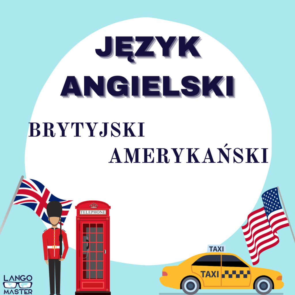 język angielski brytyjski i amerykański