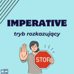 Imperative, czyli tryb rozkazujący